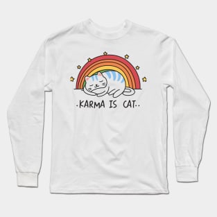 Karma Is A Cat Long Sleeve T-Shirt